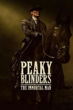 Watch Peaky Blinders: The Immortal Man Fmovies