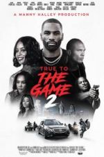 Watch True to the Game 2 Fmovies