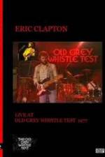 Watch Eric Clapton: BBC TV Special - Old Grey Whistle Test Fmovies