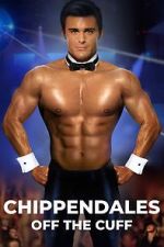 Watch Chippendales Off the Cuff Fmovies