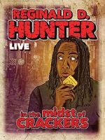 Watch Reginald D Hunter Live: In the Midst of Crackers Fmovies