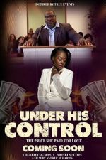 Watch Under His Control Fmovies