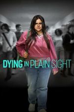 Watch Dying in Plain Sight Fmovies