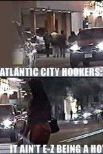 Watch Atlantic City Hookers: It Ain\'t E-Z Being a Ho\' Fmovies