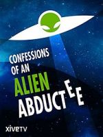 Watch Confessions of an Alien Abductee Fmovies