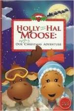 Watch Holly and Hal Moose: Our Uplifting Christmas Adventure Fmovies