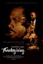 Watch Nothing Like Thanksgiving Fmovies