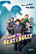 Watch How to Beat a Bully Fmovies
