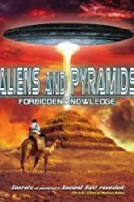 Watch Aliens and Pyramids: Forbidden Knowledge Fmovies