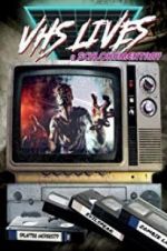 Watch VHS Lives: A Schlockumentary Fmovies