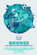 Watch Bounce: How the Ball Taught the World to Play Fmovies