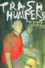 Watch Trash Humpers Fmovies