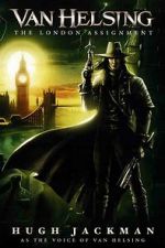 Watch Van Helsing: The London Assignment Fmovies