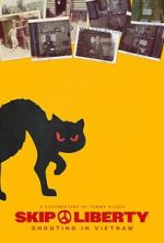 Watch Skip Liberty: Shooting in Vietnam Fmovies