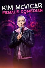 Watch Kim McVicar: Female Comedian Fmovies