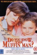 Watch Do You Know the Muffin Man? Fmovies