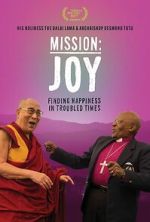 Watch Mission: Joy - Finding Happiness in Troubled Times Fmovies