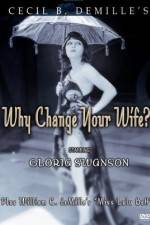 Watch Why Change Your Wife Fmovies