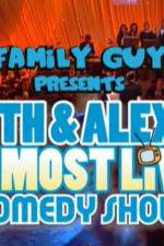 Watch Family Guy Presents Seth & Alex's Almost Live Comedy Show Fmovies