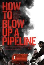 Watch How to Blow Up a Pipeline Fmovies