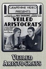 Watch Veiled Aristocrats Fmovies