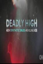 Watch Deadly High How Synthetic Drugs Are Killing Kids Fmovies