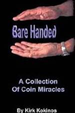 Watch Kirk Kokinos Bare Handed Fmovies