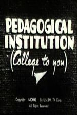 Watch Pedagogical Institution (College to You) Fmovies
