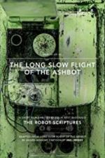 Watch The Long Slow Flight of the Ashbot Fmovies