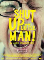 Watch Shut Up Little Man! An Audio Misadventure Fmovies