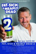 Watch Fat, Sick & Nearly Dead 2 Fmovies