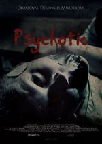 Watch Psychotic Fmovies