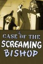 Watch The Case of the Screaming Bishop Fmovies