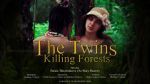 Watch The Twins Killing Forests Fmovies