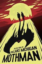Watch On the Trail of the Lake Michigan Mothman Fmovies