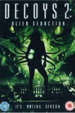 Watch Decoys 2: Alien Seduction Fmovies
