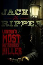 Watch Jack the Ripper: London\'s Most Notorious Killer Fmovies
