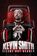 Watch Kevin Smith: Silent But Deadly Fmovies