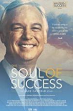 Watch The Soul of Success: The Jack Canfield Story Fmovies