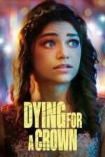 Watch Dying for a Crown Fmovies