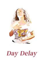 Watch Day Delay Fmovies