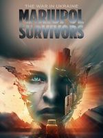 Watch The War in Ukraine. Mariupol. Survivors. Fmovies
