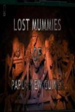 Watch National Geographic Lost Mummies Of Papua New Guinea Fmovies