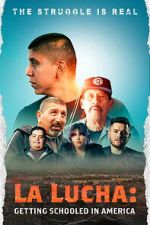 Watch La Lucha: Getting Schooled in America Fmovies