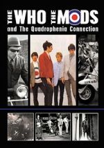 Watch The Who, the Mods and the Quadrophenia Connection Fmovies
