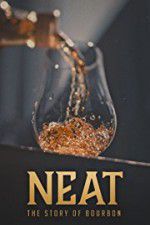 Watch Neat: The Story of Bourbon Fmovies