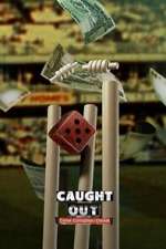 Watch Caught Out: Crime. Corruption. Cricket Fmovies