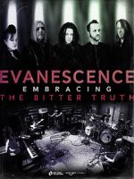 Watch Evanescence: Embracing the Bitter Truth Fmovies