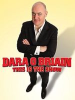 Watch Dara O Briain: This Is the Show Fmovies