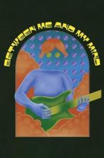 Watch Between Me and My Mind Fmovies